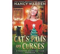 Cat's Paws and Curses: A paranormal cozy mystery holiday whodunnit: 10 (Vampire Knitting Club)