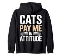 Cats Pay Me In Attitude Funny Cat Saying Zip Hoodie