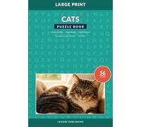 Cats Puzzle Book for Adults and Seniors, Volume 1: Large Print Word Search, Crossword, and Cryptogram Challenges for Relaxing Cat Lovers