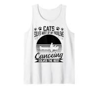 Cats Solve Most of My Problems Canoeing Solves The Rest Tank Top