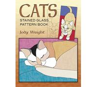 Cats Stained Glass Pattern Book (Dover Stained Glass Instruction)