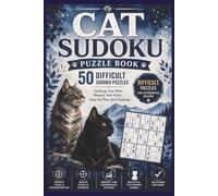 Cats Sudoku Puzzle Book: 50 Hard Sudoku Puzzles for Adults & Teens | Challenge Your Mind with Fun Cat Facts on Every Page