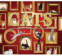 Cats: The Breeds, History, and Folklore of the Domestic Cat