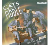 Cats & The Fiddle - We Cats Will Swing For You