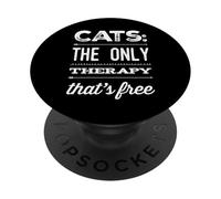 Cats: the only therapy that's free cute design for cat lover PopSockets Adhesive PopGrip