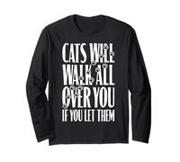 Cats Will Walk All Over You Funny Cat Lover Paw Print Quote Long Sleeve T-Shirt