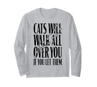 Cats Will Walk All Over You Funny Cat Lover Paw Print Quote Long Sleeve T-Shirt