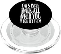 Cats Will Walk All Over You Funny Cat Lover Paw Print Quote PopSockets PopGrip for MagSafe