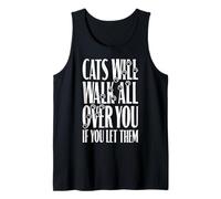 Cats Will Walk All Over You Funny Cat Lover Paw Print Quote Tank Top