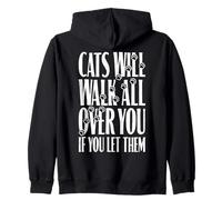 Cats Will Walk All Over You Funny Cat Lover Paw Print Quote Zip Hoodie