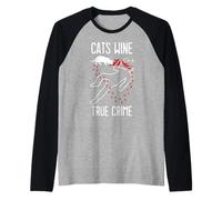Cats Wine True Crime Fan Funny Cat Lover Crime Scene Raglan Baseball Tee