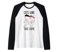 Cats Wine True Crime Fan Funny Cat Lover Crime Scene Raglan Baseball Tee