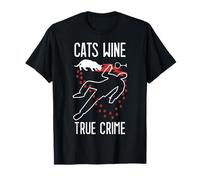 Cats Wine True Crime Fan Funny Cat Lover Crime Scene T-Shirt