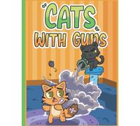 Cats with Guns: Hilarious Cat Coloring Book for Adults