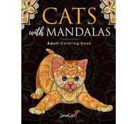 Cats with Mandalas - Adult Coloring Book: More than 50 cute, loving and beautiful Cats. Beautiful Coloring Pages for Adults Relaxation with Stress ... (Mandala & Zentangle Animals Coloring Books)