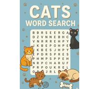 Cats Word Search: For Adults, For All Ages, Stress Relief, Easy to Read Print about Cats, Pets , Fun Activity and More | 6x9 inches, 110 pages | 50+ ... Gift for Holidays, Vacation and Free Times