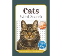Cats Word Search Puzzle Book: 50+ Large Print Puzzles for Adults, Seniors & Kids | Fun Feline Brain Games About Breeds, Behavior & More