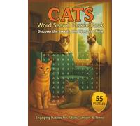 Cats Word Search Puzzle Book: 55 Cat-Themed Puzzles with Inspiring Quotes for Cat Lovers, Puzzle Fans, and Pet Enthusiasts-Perfect for Birthdays, Gifts, and Cozy Fun (Animal Kingdom Puzzle Series)