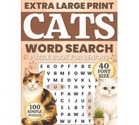 Cats Word Search Puzzle Book for Seniors: 100 Easy Cat and Kitten Puzzles in Extra Large Print 40 pt Font for Low Vision, Memory Care and Dementia (Comfort Word Finds Collection)