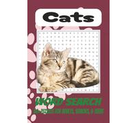 Cats Word Search Puzzle Book: Word Searches with Easy to Read Print About Cats, Breeds, Cat Activities and More | 6x9 inches, 110 pages | 50+ Puzzles ... Gifts for Vacations, Holidays, and Spare time