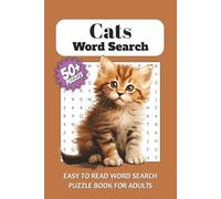 Cats Word Search Puzzle Book: Word Searches with Easy to Read Print about Cats, Felines, Cat Breeds, and More | 6x9 inch, 110 pages | 50+ Puzzles ... Gift for Adults and Seniors