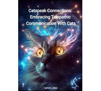Catspeak Connections: Embracing Telepathic Communication With Cats