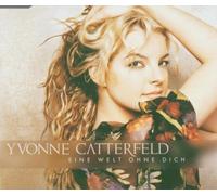 Catterfeld, Yvonne - Eine Welt Ohne Dich