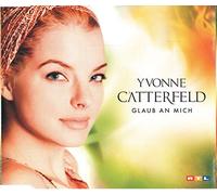 Catterfeld, Yvonne - Glaub An Mich