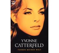 Catterfeld, Yvonne - Yvonne Catterfeld - Farben meiner Welt [DVD]