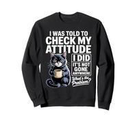Cattitude Coffee Cat Design With Funny Attitude Check Quote Sweatshirt