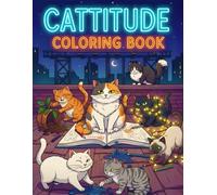Cattitude Coloring Book: Cute and Sassy Cats for Adults and Teens - Funny Cat Coloring Book for Stress Relief, Relaxation and Cat Lovers Gifts