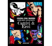 Cattivi & Eroi • Colora con i Numeri • 60 Pixel Quests, Arte del Fumetto (Edizione Nera): Colorando per adulti, l'arte del fumetto prende vita in ... 24 colori per rilassamento visivo #duduquests