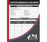 Cattle Breeding Log Book, Cattle Record Keeping Book: Comprehensive and Simple Record Keeper for Tracking Breeding, Calving, and Cow Health - Ideal for Farmers and Ranchers