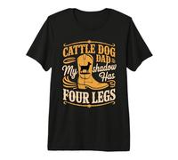 Cattle Dog Dad My Shadow Has Four Legs Rustic Premium T-Shirt