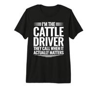 Cattle Driver When It Actually Matters Premium T-Shirt