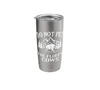 Cattle Farmer Do Not Pet The Fluffy Cows Buffalo Bison Stainless Steel Insulated Tumbler