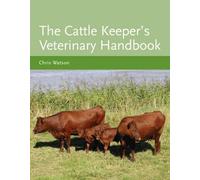 Cattle Keeper's Veterinary Handbook