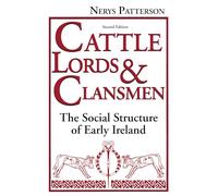 Cattle Lords and Clansmen: The Social Structure of Early Ireland