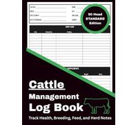 Cattle Management Log Book: 50 Head Edition - Record and Track Health, Breeding, Feed, Growth, and Herd Notes (Livestock Record & Management Series)