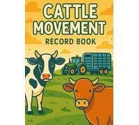 Cattle Movement Book | 100 pages | A4: Track Cattle Movements On and Off Your Holding