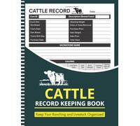 Cattle Record Keeping Book: Cattle Management Journal | Detailed Record Keeping for Cow Breeding, Calving & Medical Logs | Perfect for Ranching Operations | Large Print 8.5" x 11" Inches, 110 pages