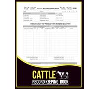 Cattle Record Keeping Book: Practical Livestock Organizer for Breeding, Calving, Health Care, and Farm Productivity