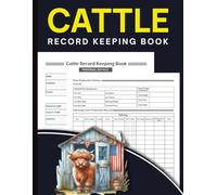 Cattle Record Keeping Book: Simple Farm Management Notebook for Ranchers and Cattle Farmers