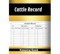 Cattle Record Keeping Book: The Essential Logbook for Livestock Management
