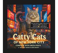 Catty Cats of New York City: Complete With Insta Posts | Cat Humor ('Why Not' Books)