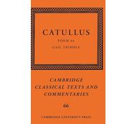 Catullus: Poem 64: Series Number 66 (Cambridge Classical Texts and Commentaries, Series Number 66)