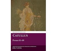 Catullus: Poems 61-68: Poems 61-68 P (Aris & Phillips Classical Texts)