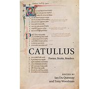 Catullus: Poems, Books, Readers