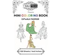Catwalk Fashion 4x6 Mini Coloring Book Hand Drawn Illustration Adults 100 Pages: Bold & Easy Tiny Small Pocket Size Travel Friendly Funny and Cute [Kali Press]