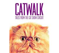 Catwalk: Tales from the Cat Show Circuit